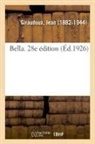 Jean Giraudoux, Giraudoux-J - Bella. 28e edition