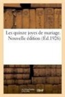 ANONYME, Sans Auteur, Sans Auteur - Les quinze joyes de mariage.