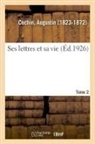 Augustin Cochin, Cochin-A - Ses lettres et sa vie. tome 2