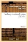 Henri Gadeau De Kerville, Gadeau de Kerville-H, Gadeau de Kerville-H - Melanges entomologiques. memoire 4