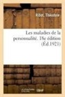 Ribot, Théodule Ribot - Les maladies de la personnalite.