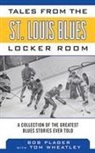 Bob Plager, Bob/ Wheatley Plager - Tales from the St. Louis Blues Locker Room