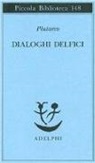 Plutarco - Dialoghi delfici. Il tramonto degli oracoli-L'E di Delfi-Gli oracoli della Pizia
