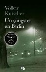 Volker Kutscher - Un Gangster en Berlin