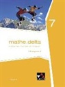 Diete Bergmann, Dieter Bergmann, Ann Brendel, Anne Brendel, Franz Eisentraut, Franz u Eisentraut... - mathe.delta 7 Lehrerband Bayern
