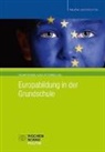 Klaus Detterbeck, Helma Schöne, Helmar Schöne, Klaus Detterbeck, Helmar Schöne - Europabildung in der Grundschule
