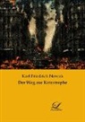 Karl Friedrich Nowak - Der Weg zur Katastrophe