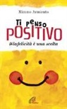 Mimmo Armiento - Ti penso positivo. #la felicità è una scelta