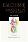 Lee Lozowick - L'ALCHIME de LAMOUR et de LASEXUALITE