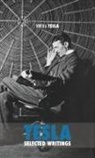 Nikola Tesla - Selected Tesla Writings