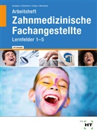 Stefa Kurbjuhn, Stefan Kurbjuhn, Monik Schierhorn, Monika Schierhorn, Eike Soltau, Eike u Soltau... - Arbeitsheft für Zahnmedizinische Fachangestellte: Zahnmedizinische Fachangestellte