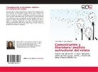 Pablo Ramiro Tipan Lahuatte - Comunicación y literatura: análisis estructural del relato