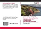 Luis Miguel Espinosa R, Luis Miguel Espinosa R., Guadalupe Garduño F, Guadalupe D Garduño F, Guadalupe D. Garduño F. - Estudio de resiliencia comunitaria en Angangueo, Michoacán, México
