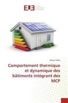 Ghouti Selka - Comportement thermique et dynamique des bâtiments intégrant des MCP