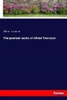 Alfred Tennyson - The poetical works of Alfred Tennyson