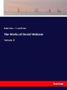 Edward Everett, Danie Webster, Daniel Webster - The Works of Daniel Webster