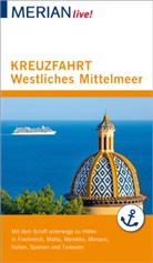 Holger Wolandt - MERIAN live! Reiseführer Kreuzfahrt Westliches Mittelmeer