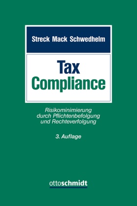 Jörg Alvermann, Jörg (Dr.) Alvermann, Burkhard Binnewies, Burkhard (Prof. D Binnewies, Manja Ehnert, … - Tax Compliance Risikominimierung durch Pflichtenbefolgung und Rechteverfolgung
