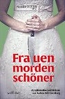 Birgit Adam, Maribel Anibarro, Sabine Bartsch, Daniela Berg, Brigitte Renate Binder, Dorothea Böhme... - Frauen morden schöner