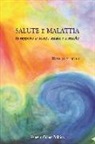 Rudolf Steiner - Salute e malattia. In rapporto a vicende umane e karmiche