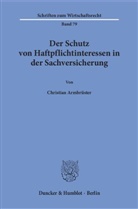 Christian Armbrüster - Der Schutz von Haftpflichtinteressen in der Sachversicherung