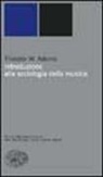 Theodor W. Adorno - Introduzione alla sociologia della musica