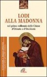 C. Berselli, G. Gharib - Lodi alla Madonna nel primo millennio della Chiesa d'Oriente e d'Occidente