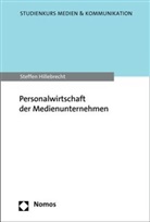 Steffen Hillebrecht - Personalwirtschaft der Medienunternehmen