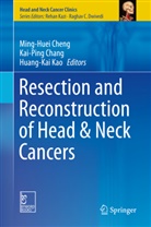 Kai-Pin Chang, Kai-Ping Chang, Ming-Huei Cheng, Huang-Kai Kao - Resection and Reconstruction of Head & Neck Cancers