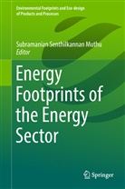 Subramanian Senthilkannan Muthu, Subramania Senthilkannan Muthu, Subramanian Senthilkannan Muthu - Energy Footprints of the Energy Sector