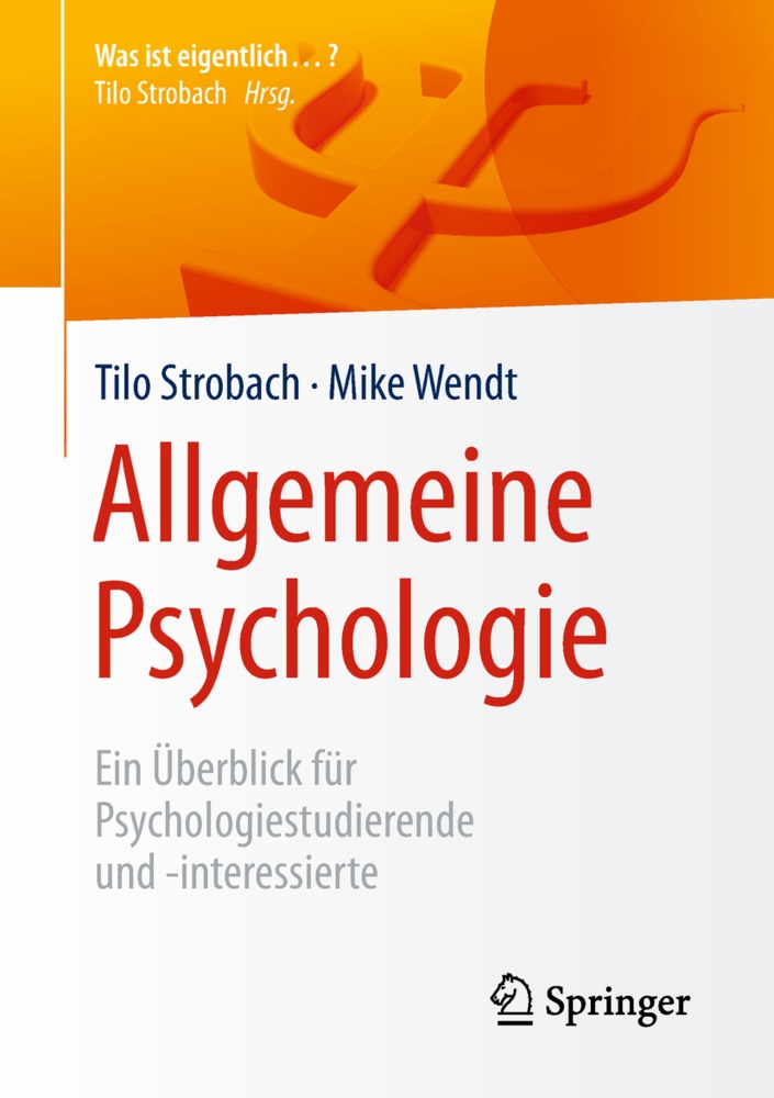 Til Strobach, Tilo Strobach, Mike Wendt - Allgemeine Psychologie - Ein Überblick für Psychologiestudierende und -interessierte