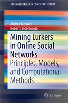 Roberto Interdonato, Andre Tagarelli, Andrea Tagarelli - Mining Lurkers in Online Social Networks