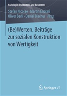 Oliver Berli, Oliver Berli u a, Daniel Bischur, Marti Endress, Martin Endreß, Stefan Nicolae - (Be)Werten. Beiträge zur sozialen Konstruktion von Wertigkeit