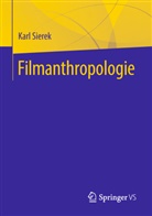 Karl Sierek - Filmanthropologie