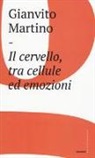 Gianvito Martino - Il cervello, tra cellule ed emozioni