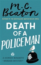 M C Beaton, M. C. Beaton, M.C. Beaton - Death of a Policeman