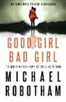 Michael Robotham, Robotham Michael - Good Girl, Bad Girl