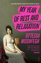 Ottessa Moshfegh, Moshfegh Ottessa - My Year of Rest and Relaxation