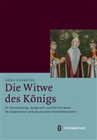 Anne Foerster - Die Witwe des Königs