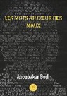 Aboubakar Bodi - Les mots au coeur des maux