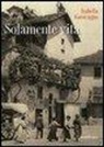 Isabella Garavagno - Solamente vita