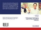 Rishab Bhanot, Debji Bhowmik, Debjit Bhowmik, K Sampath Kumar, K P Sampath Kumar, K. P. Sampath Kumar... - Pelletization Techniques used in Pharmaceutical Industry