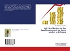 Dawit Haileyesus Denegetu - A Critical Review of the Need Assessment for Stock Market in Ethiopia