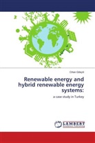 Cihan Gökçöl - Renewable energy and hybrid renewable energy systems: