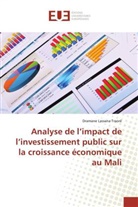 Dramane Lassana Traoré - Analyse de l'impact de l'investissement public sur la croissance économique au Mali