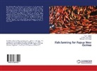 Charlie Puk Availe, Charlie Puku Availe, Mufuap Kinrope, Mufuape Kine Kinrope, Paul Smith, Paul T Smith... - Fish farming for Papua New Guinea