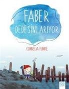 Cornelia Funke - Faber Dedesini Ariyor