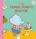 Emilie Beaumont - Tibi Yemek Yemeyi Seviyor