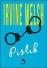 Irvine Welsh - Pislik