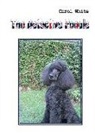 Carol White - The detective Poodle